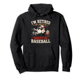 Retired My Job Is To Watch Baseball Hoodie - Streetwear Style for Adults - T-Shirt, Sweatshirt, Hoodie