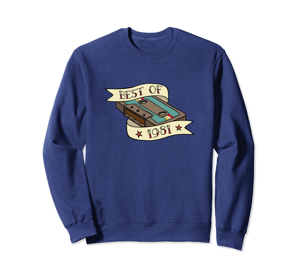1981 Cassette Tape Best 1981 Sweatshirt - Novelty Apparel Men Women - T-Shirt, Sweatshirt, Hoodie