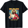 Funny Religious Humor OMG You Guys Quirky Art - Adult & Kids T-Shirts, Sweatshirts & Hoodies apparel design preview 1