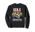Gen X Survived This Without How To Sweatshirt - Graphic Print for Adults - T-Shirt, Sweatshirt, Hoodie