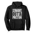 Straight Outta Preston Distressed Hoodie - Streetwear Style for Adults - T-Shirt, Sweatshirt, Hoodie