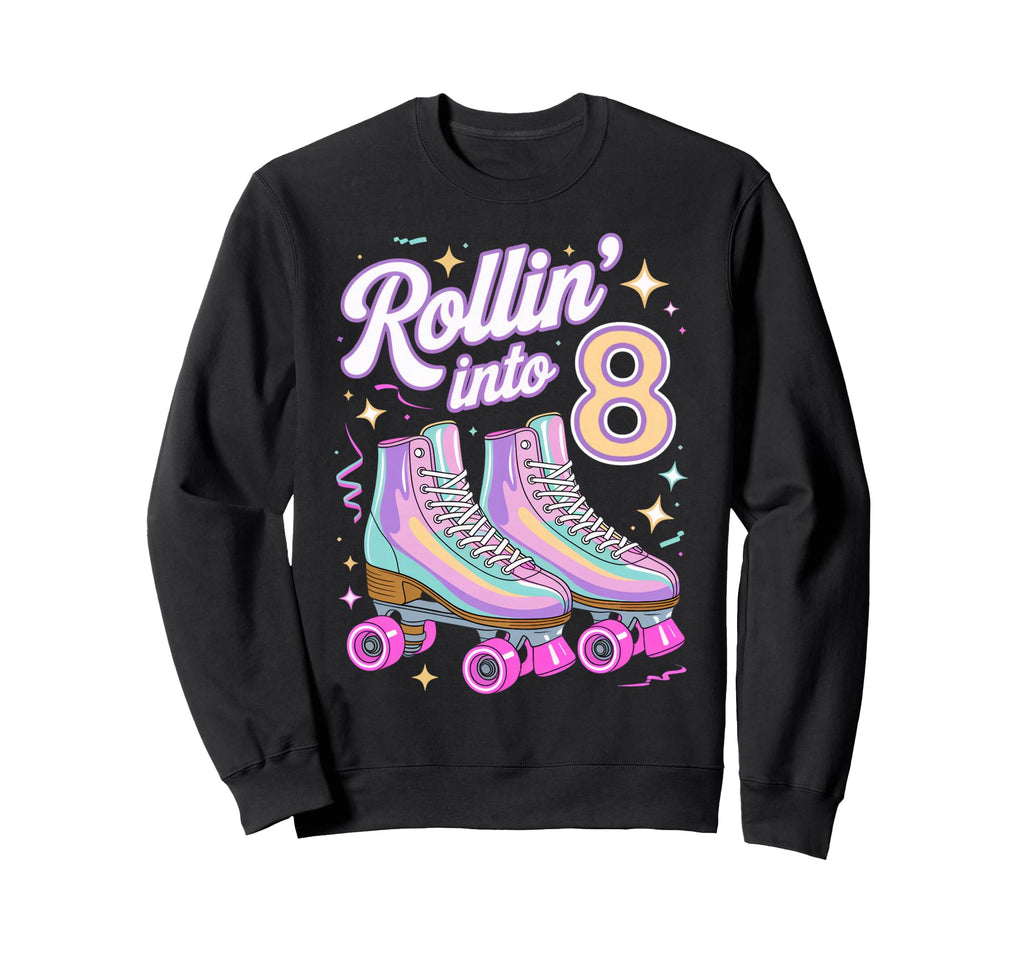 Rollin Into 8 Roller Skating 8Th Sweatshirt - Streetwear Style Unisex - T-Shirt, Sweatshirt, Hoodie