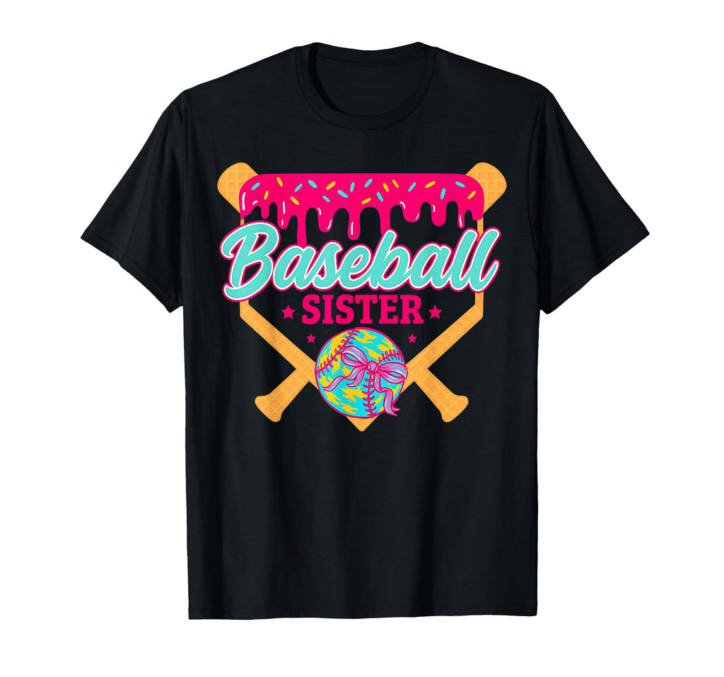 Baseball Sister Drip Ice Cream Baseball T-Shirt - Graphic Print for Adults - T-Shirt, Sweatshirt, Hoodie