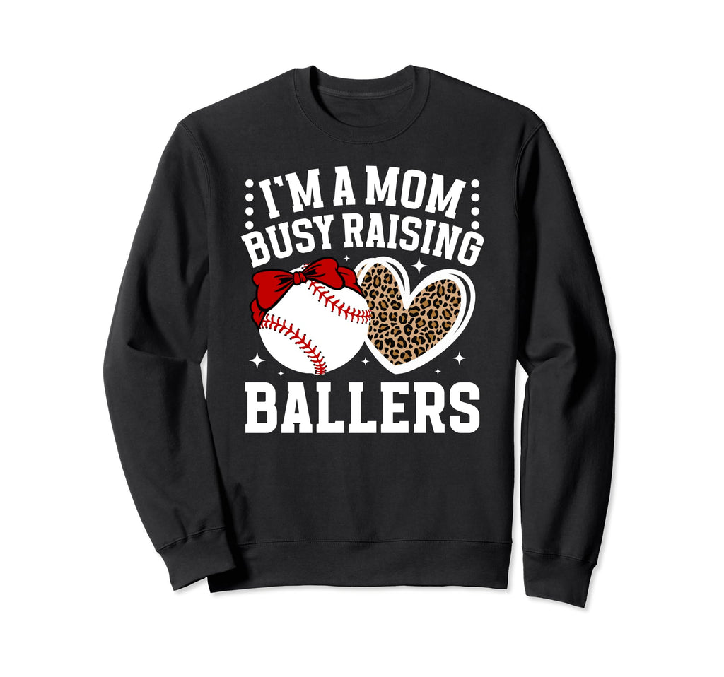 Raising Ballers Baseball Mom Baseball Sweatshirt - Trendy Graphic Unisex - T-Shirt, Sweatshirt, Hoodie