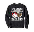 Raising Ballers Baseball Mom Baseball Sweatshirt - Trendy Graphic Unisex - T-Shirt, Sweatshirt, Hoodie
