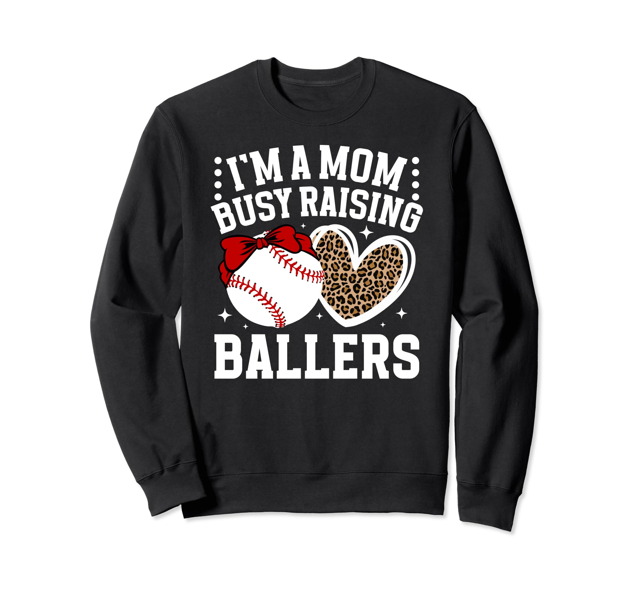 Raising Ballers Baseball Mom Baseball Sweatshirt - Trendy Graphic Unisex - T-Shirt, Sweatshirt, Hoodie