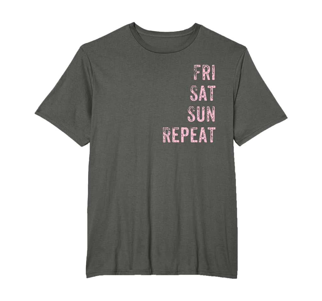 Fri Sat Sun Repeat Distressed T-Shirt - Novelty Apparel Unisex - T-Shirt, Sweatshirt, Hoodie