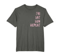 Fri Sat Sun Repeat Distressed T-Shirt - Novelty Apparel Unisex - T-Shirt, Sweatshirt, Hoodie