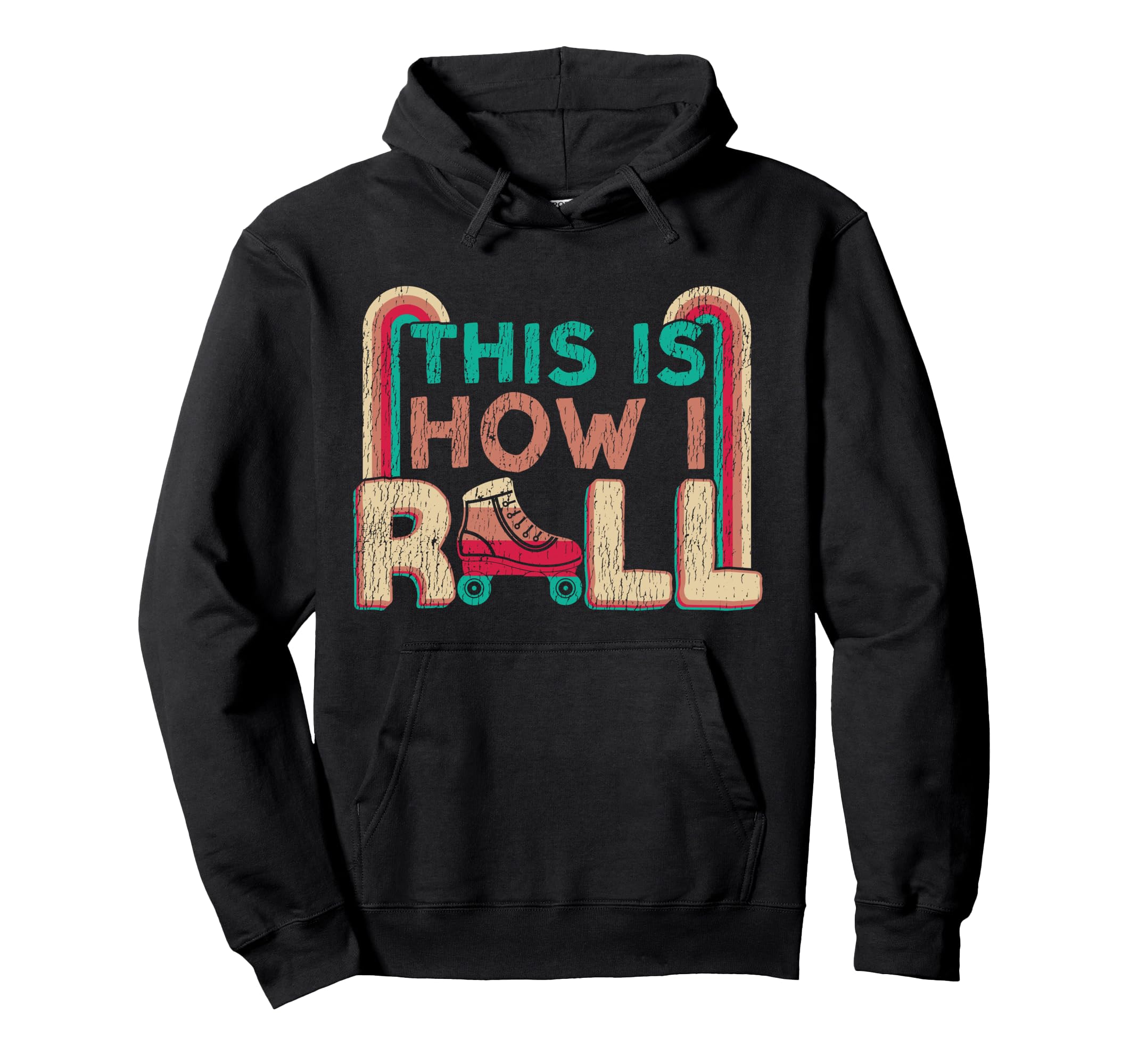Roller Skating Skate 1970S This Is How Hoodie - Novelty Apparel for Adults - T-Shirt, Sweatshirt, Hoodie