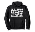 Raising Ballers And Ballerinas Hoodie - Aesthetic Graphic for Adults - T-Shirt, Sweatshirt, Hoodie