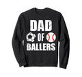 Dad Ballers Funny Soccer Baseball Sweatshirt - Minimalist Print for Adults - T-Shirt, Sweatshirt, Hoodie