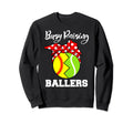 Busy Raising Ballers Funny Softball Sweatshirt - Trendy Graphic Unisex - T-Shirt, Sweatshirt, Hoodie