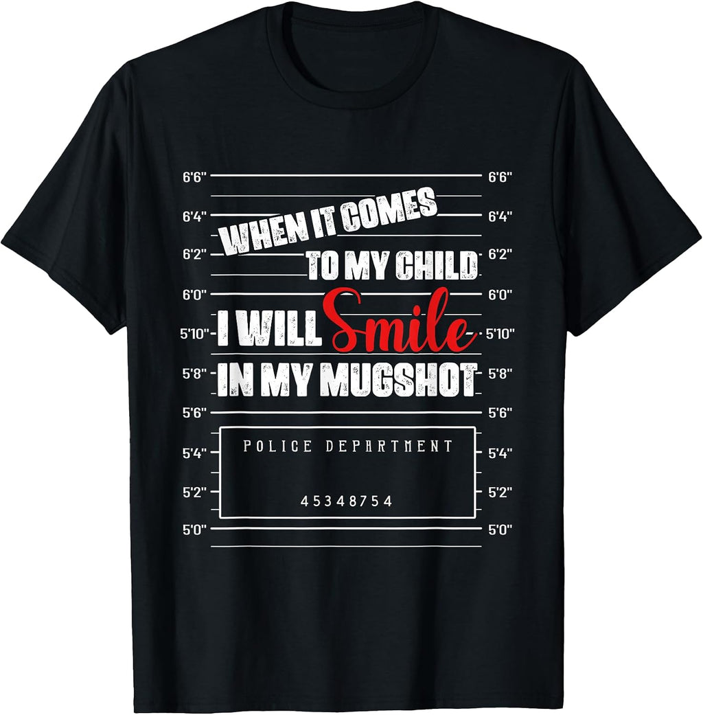 When It Comes To My Child I Will Smile - Adult & Kids T-Shirts, Sweatshirts & Hoodies apparel design preview 1