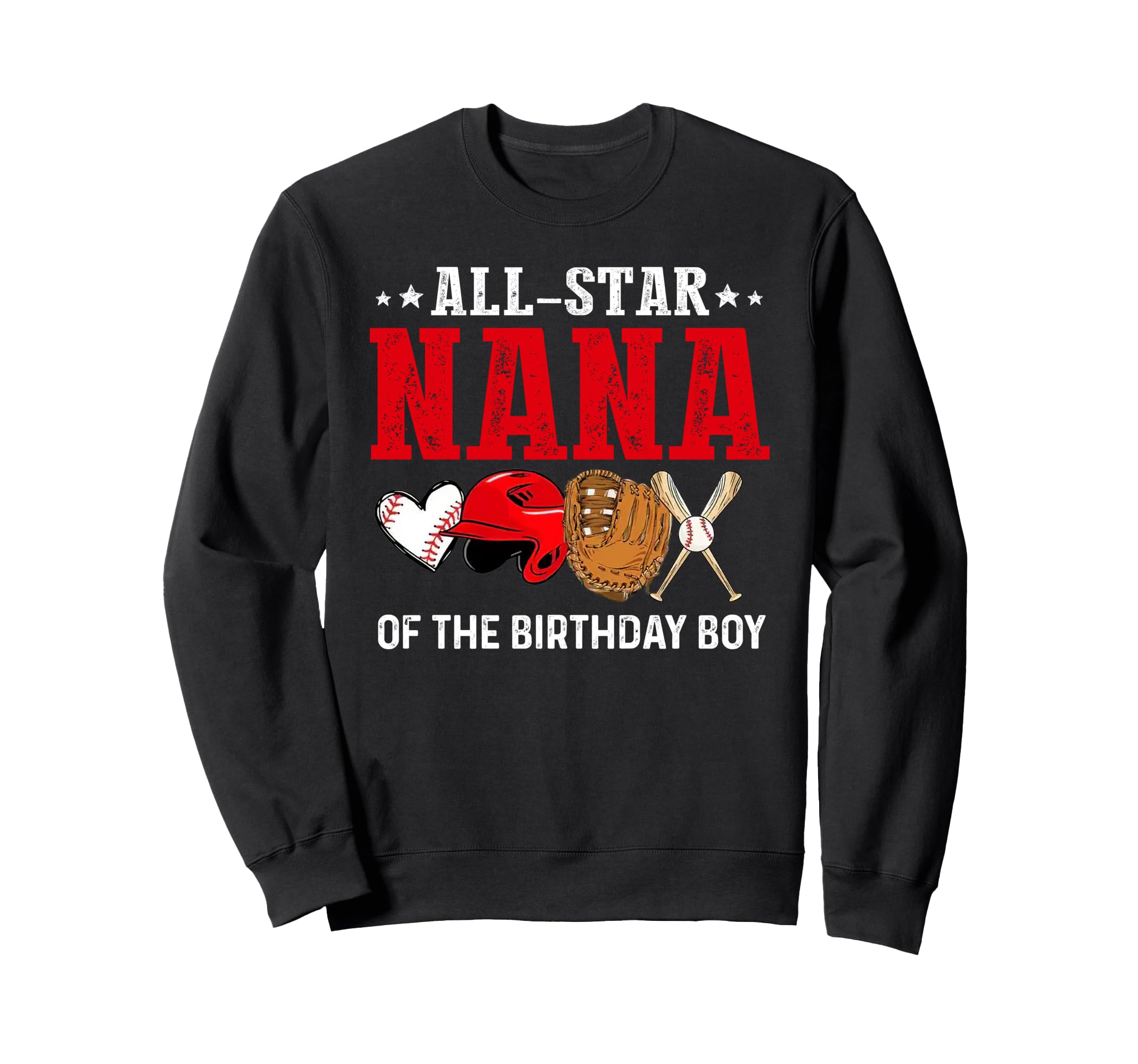 All Star Nana Birthday Baseball Sweatshirt - Fun Novelty Design Unisex - T-Shirt, Sweatshirt, Hoodie