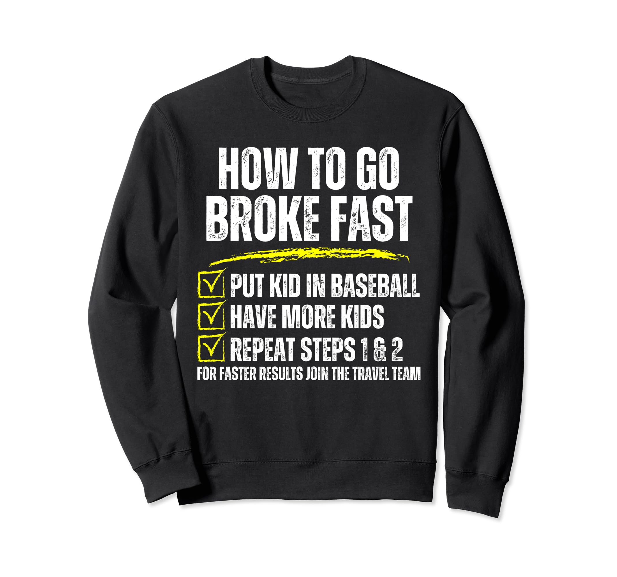 How To Go Broke Fast Baseball Mom Dad Sweatshirt - Novelty Apparel Unisex - T-Shirt, Sweatshirt, Hoodie