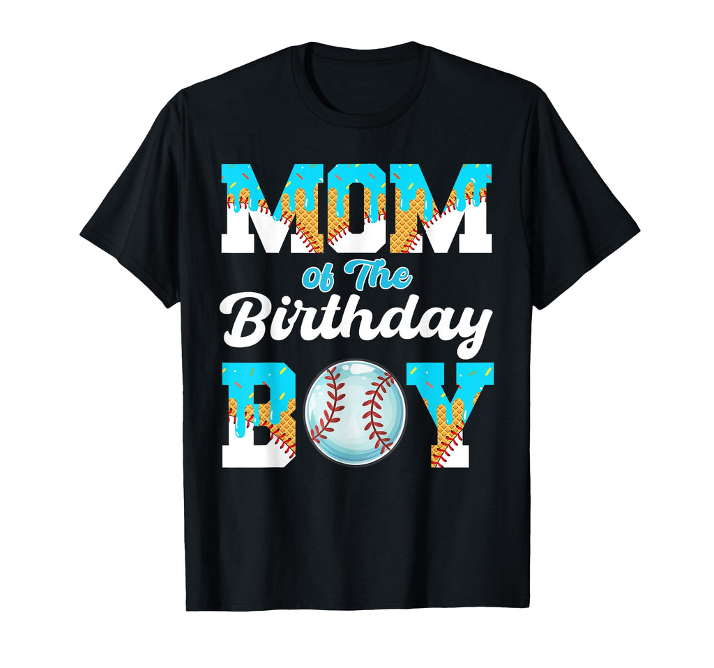 Mom Birthday Baseball Ice Cream Drip T-Shirt - Novelty Apparel Unisex - T-Shirt, Sweatshirt, Hoodie