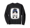 Messy Bun Softball Mom Mothers Day Sweatshirt - Novelty Apparel Men Women - T-Shirt, Sweatshirt, Hoodie