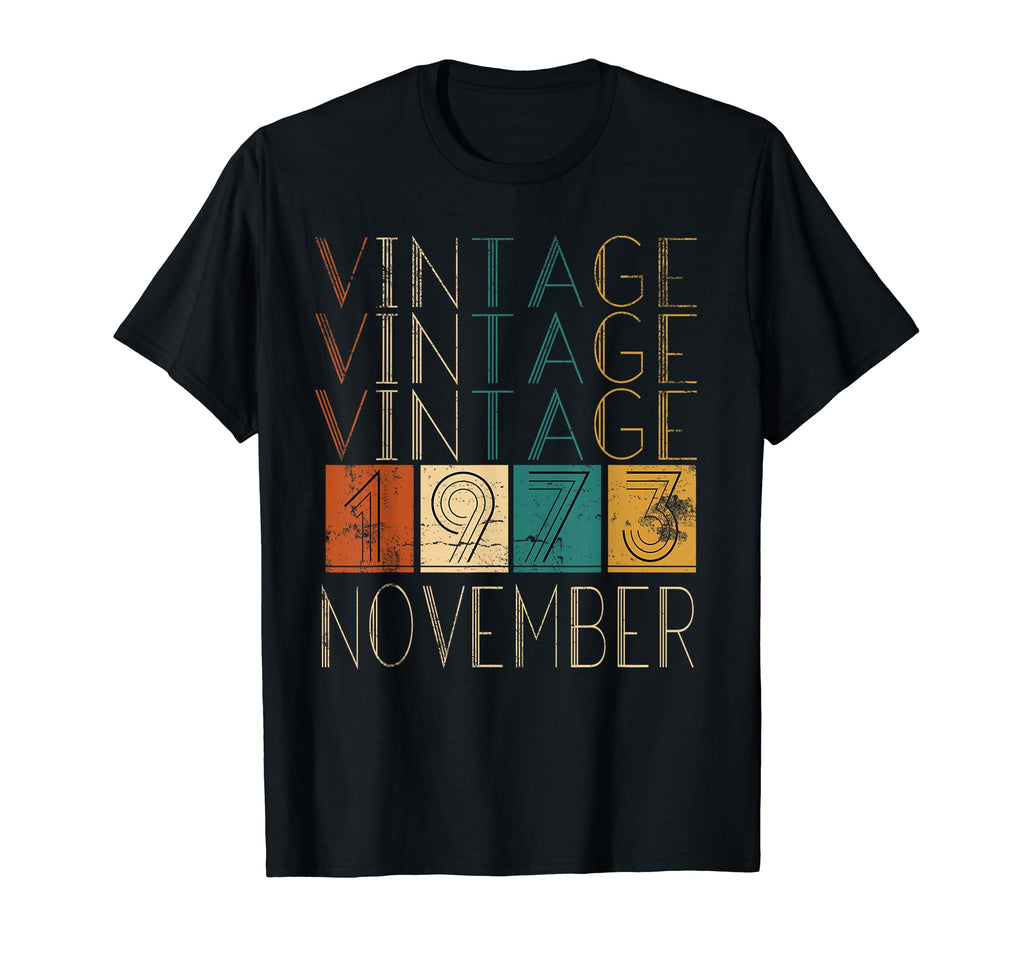 Distressed November 1973 Tshirts T-Shirt - Fun Novelty Design for Adults - T-Shirt, Sweatshirt, Hoodie