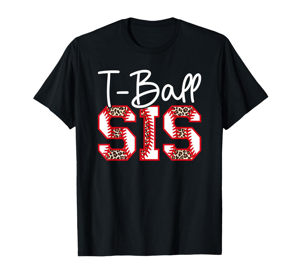 T Ball Sis Leopard Baseball T Ball T-Shirt - Unique Graphic Men Women - T-Shirt, Sweatshirt, Hoodie