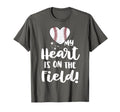 My Heart Is Field Baseball Mom Softball T-Shirt - Graphic Print Men Women - T-Shirt, Sweatshirt, Hoodie