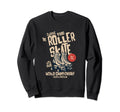 Fun Roller Skating 80S 90S Sweatshirt - Casual Everyday Wear Men Women - T-Shirt, Sweatshirt, Hoodie