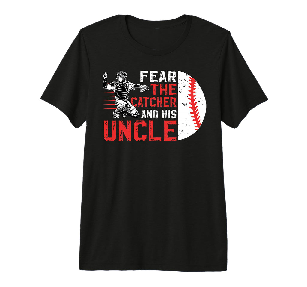 Mens Fear Baseball Catcher Uncle T-Shirt - Casual Everyday Wear for Adults - T-Shirt, Sweatshirt, Hoodie