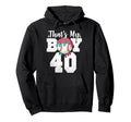 Thats My Baseball 40 Number Mom Dad 40 Hoodie - Unique Graphic for Adults - T-Shirt, Sweatshirt, Hoodie