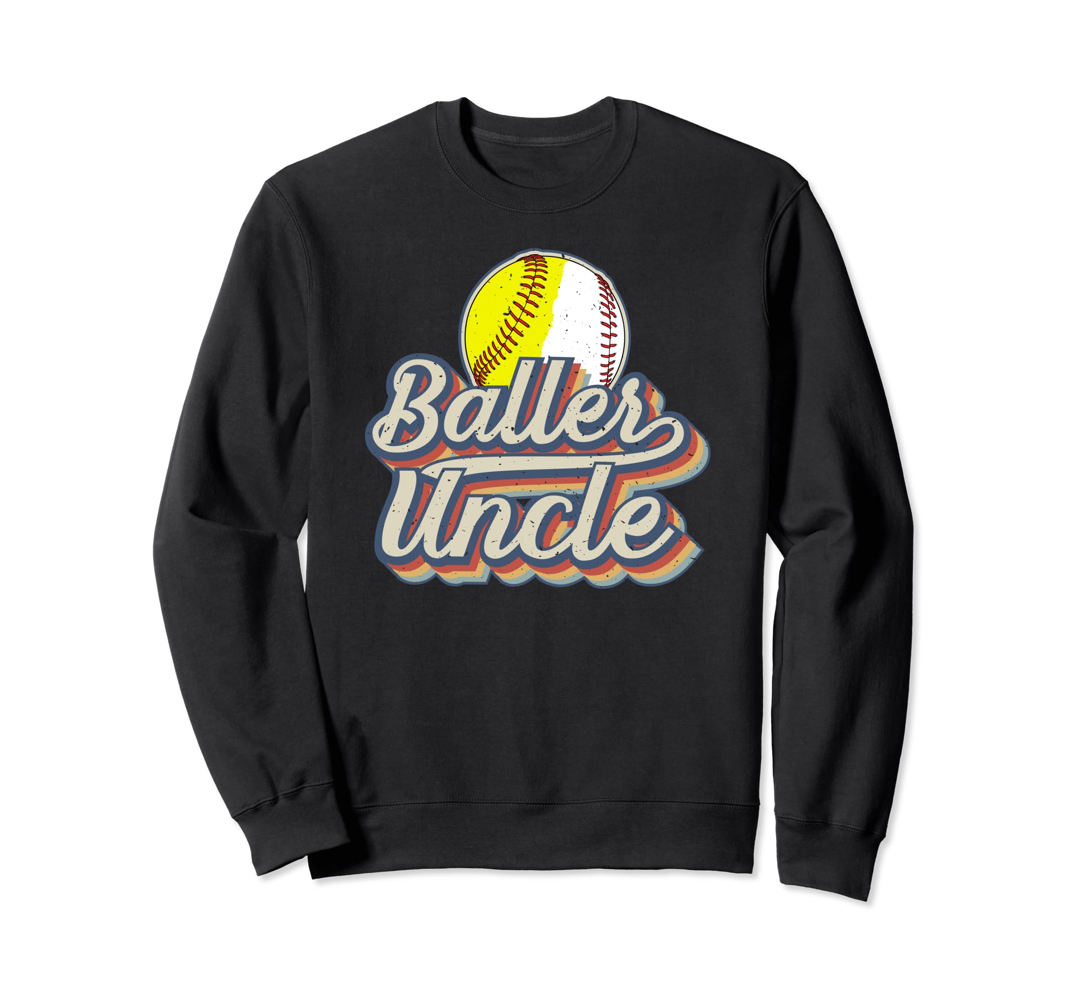 Baller Uncle Softball Baseball Uncle Sweatshirt - Novelty Apparel Unisex - T-Shirt, Sweatshirt, Hoodie