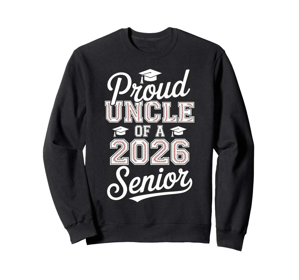 Proud Uncle 2026 Senior Baseball Sweatshirt - Minimalist Print Unisex - T-Shirt, Sweatshirt, Hoodie