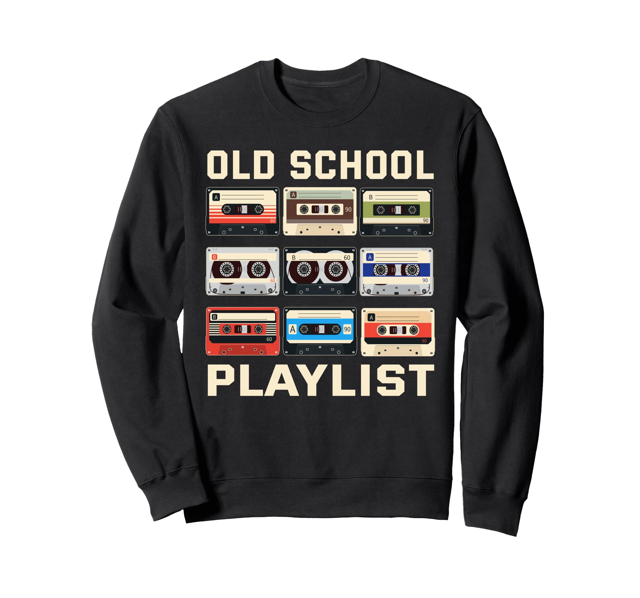 Old School Playlist 80S 90S Cassette Sweatshirt - Graphic Print for Adults - T-Shirt, Sweatshirt, Hoodie