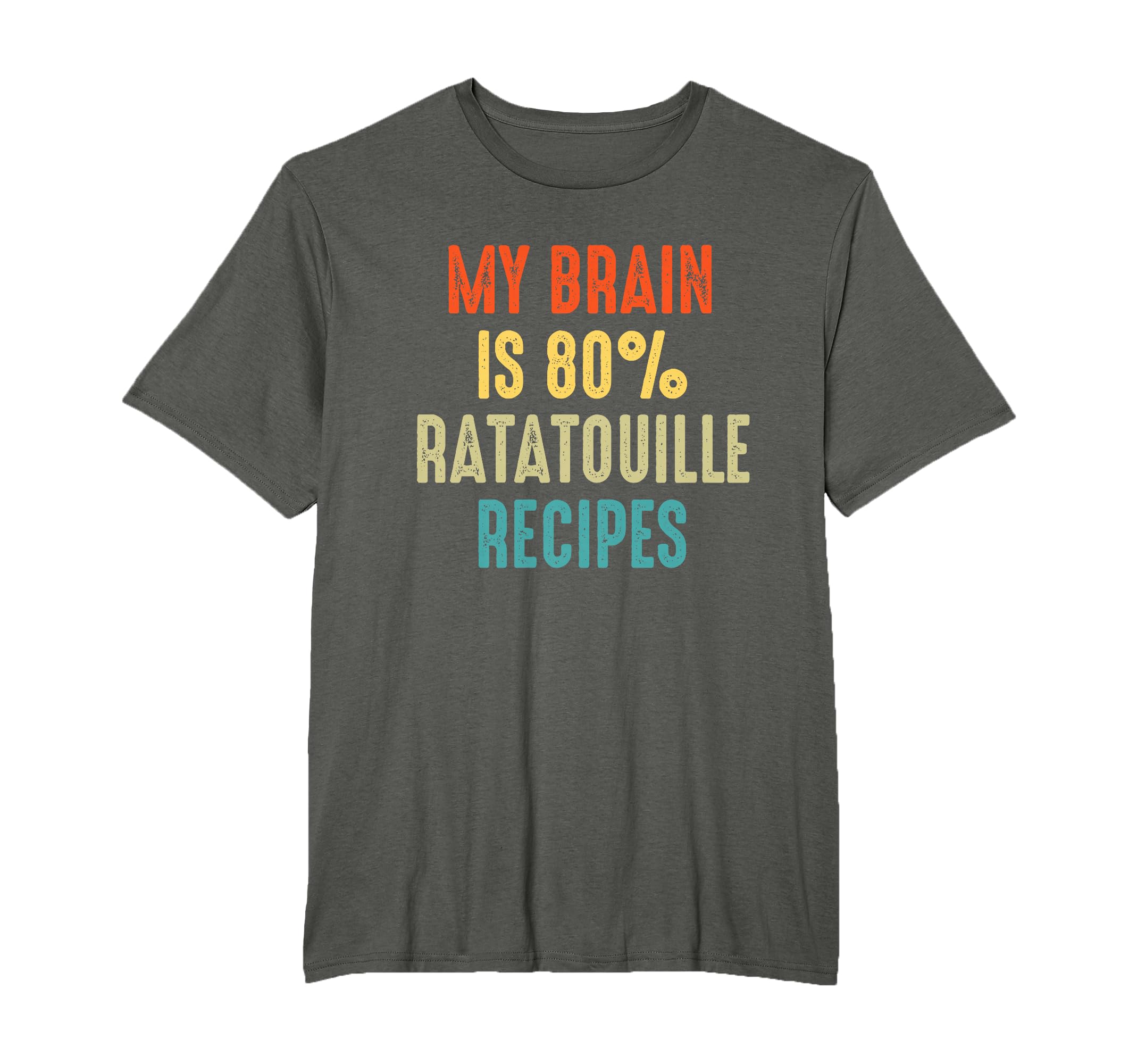 Ratatouille Recipes Funny My Brain Is T-Shirt - Custom Art Print Men Women - T-Shirt, Sweatshirt, Hoodie