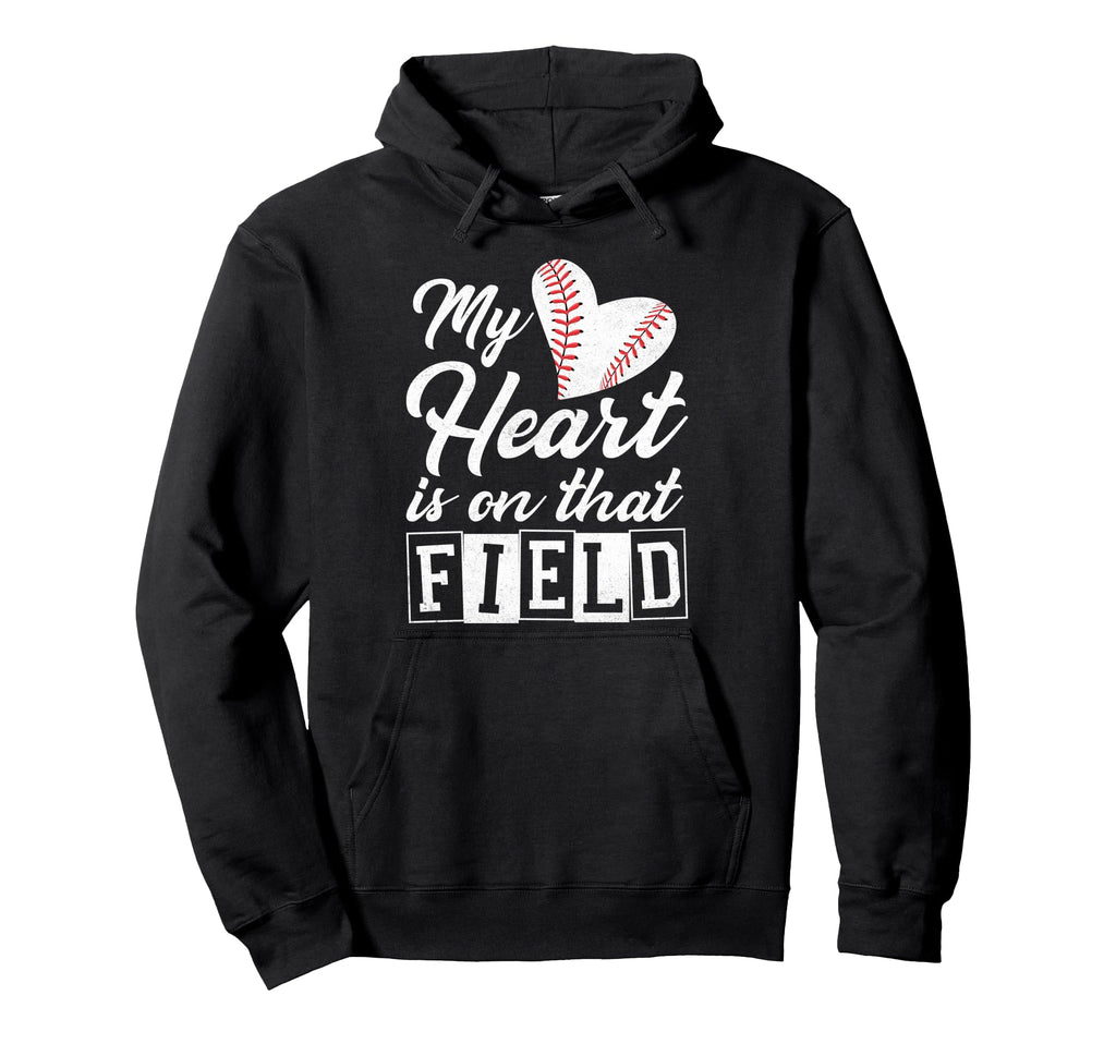 My Heart Is That Field Baseball Mom Hoodie - Unique Graphic Men Women - T-Shirt, Sweatshirt, Hoodie