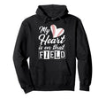 My Heart Is That Field Baseball Mom Hoodie - Unique Graphic Men Women - T-Shirt, Sweatshirt, Hoodie