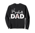 Baseball Dad Funny Heart Present Sweatshirt - Graphic Print Unisex - T-Shirt, Sweatshirt, Hoodie