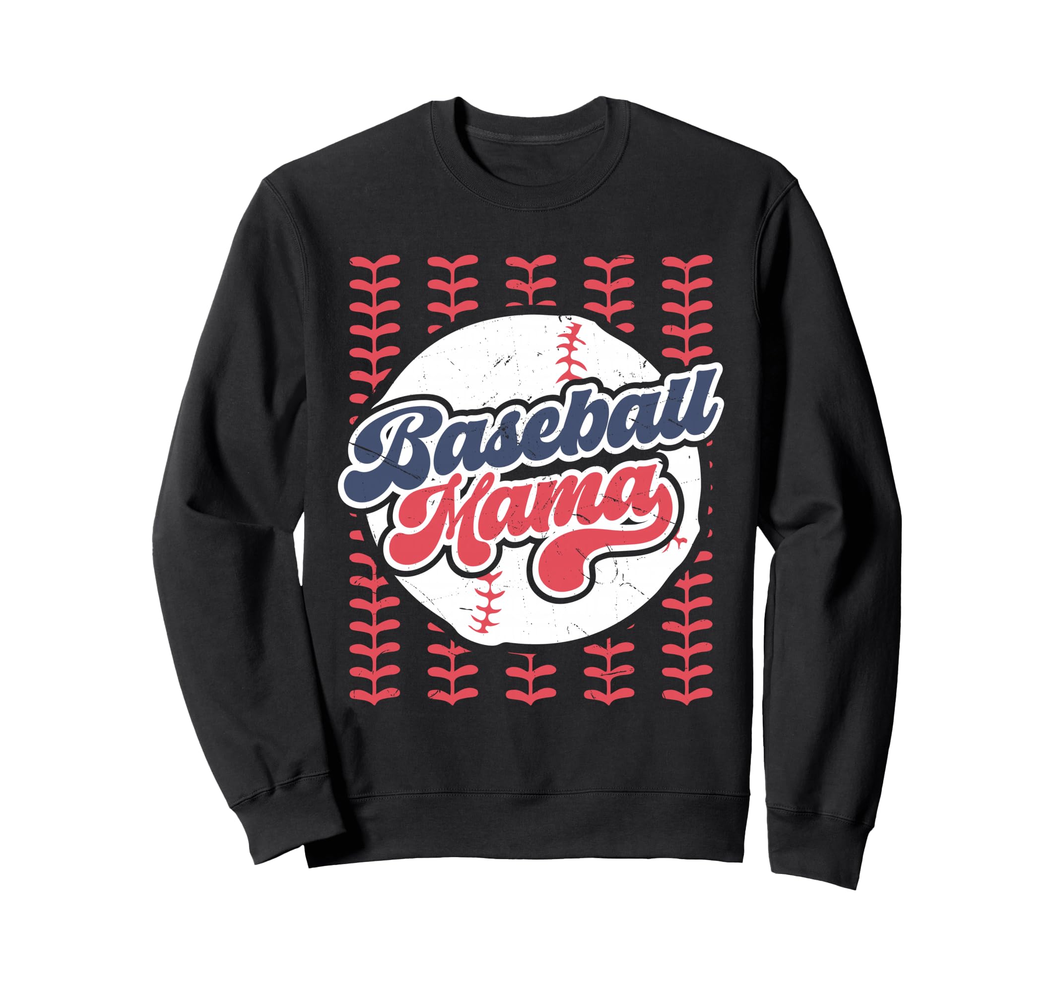 Baseball Mama Distressed Sweatshirt - Fun Novelty Design Men Women - T-Shirt, Sweatshirt, Hoodie