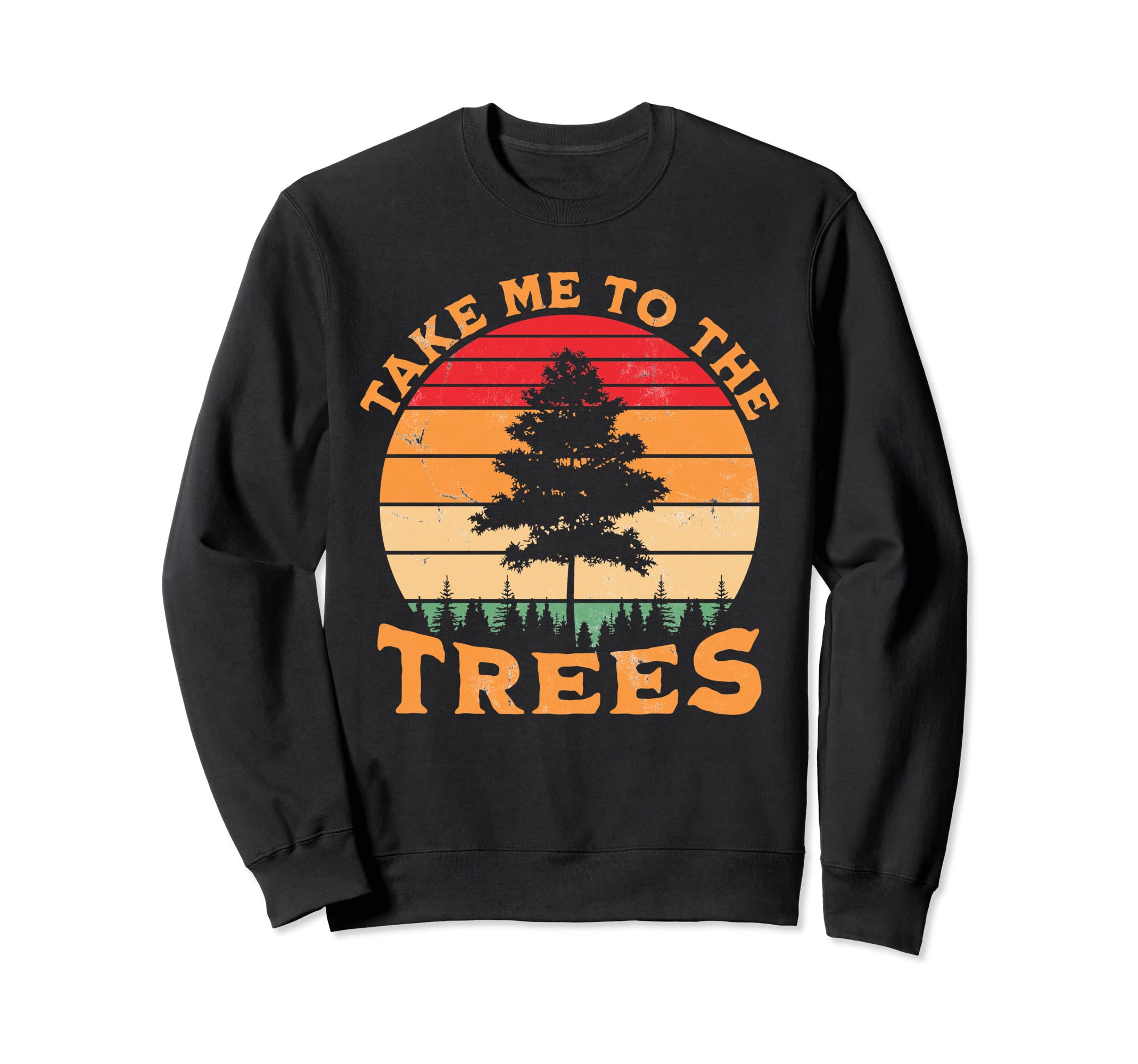Hiking Camping Take Me To Trees Sweatshirt - Aesthetic Graphic for Adults - T-Shirt, Sweatshirt, Hoodie