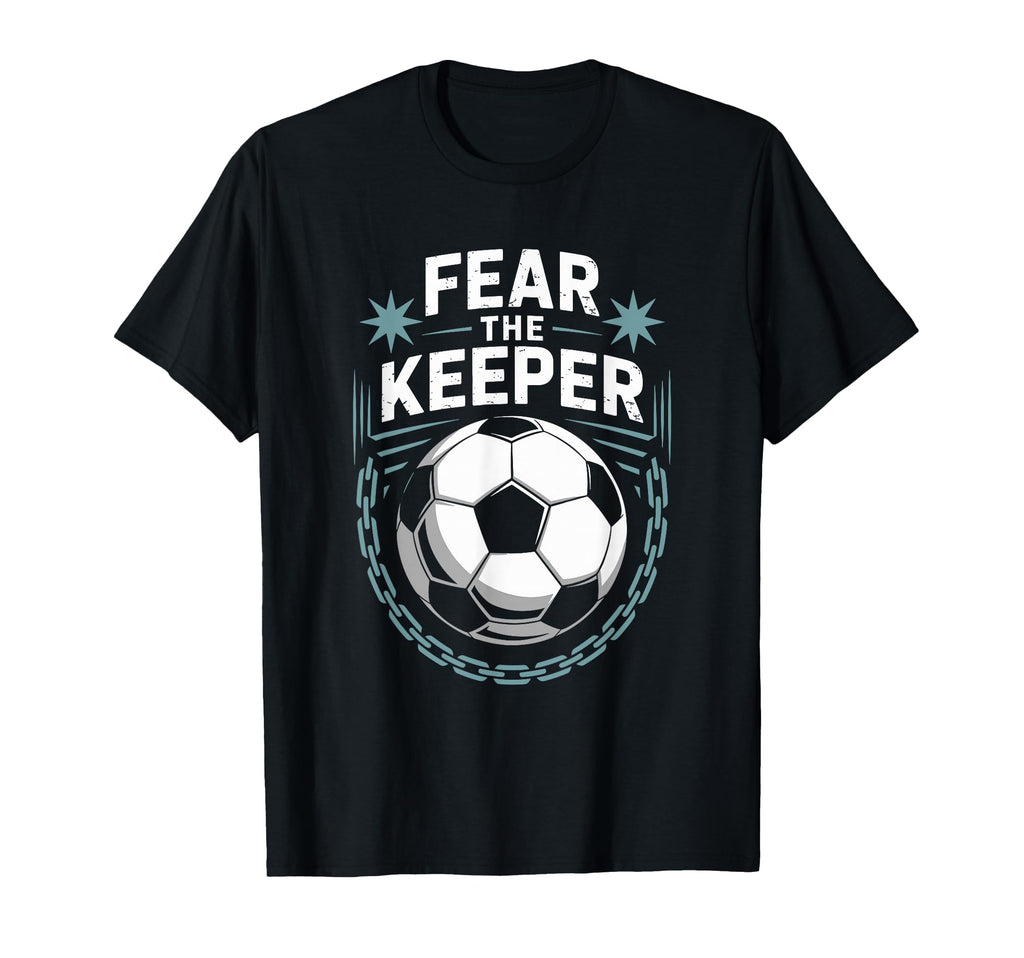 Team Coach And Soccer Player Lover Fear T-Shirt - Aesthetic Graphic Unisex - T-Shirt, Sweatshirt, Hoodie