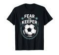 Team Coach And Soccer Player Lover Fear T-Shirt - Aesthetic Graphic Unisex - T-Shirt, Sweatshirt, Hoodie