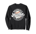 Baseball Auntie Baseball Aunt Sweatshirt - Streetwear Style Men Women - T-Shirt, Sweatshirt, Hoodie