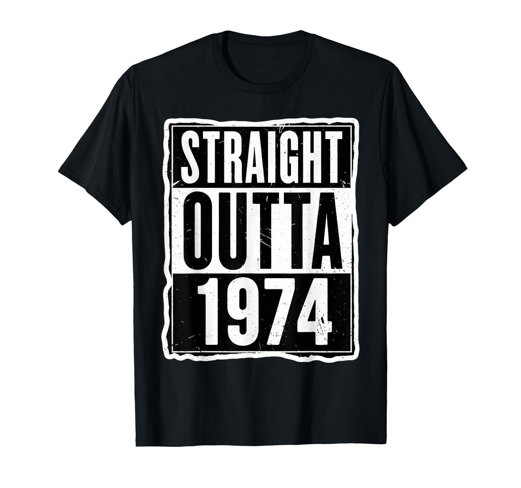 Straight Outta 1974 Birthday Mens T-Shirt - Aesthetic Graphic Men Women - T-Shirt, Sweatshirt, Hoodie