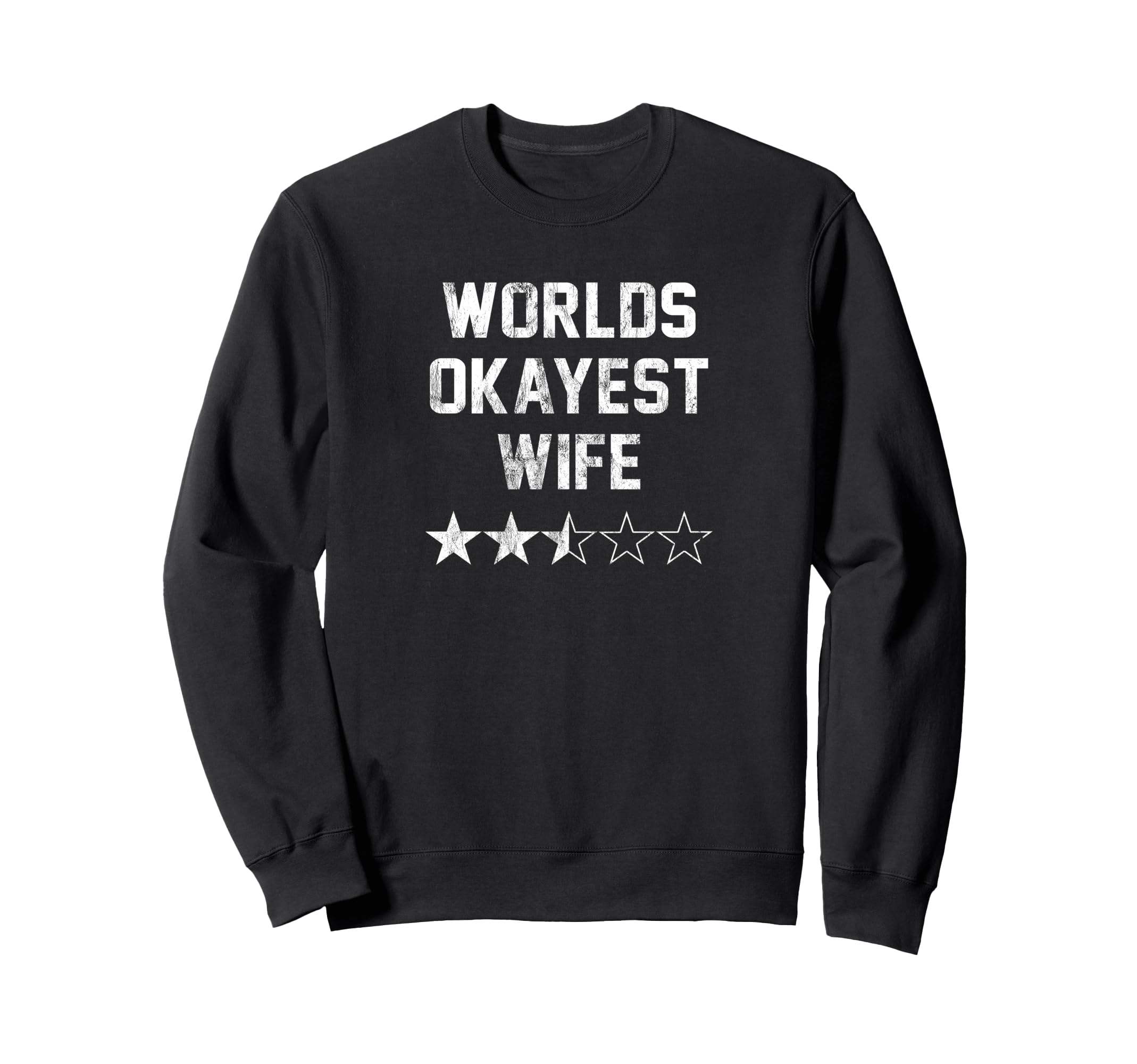 Worlds Okayest Wife Original Sweatshirt - Minimalist Print Unisex - T-Shirt, Sweatshirt, Hoodie