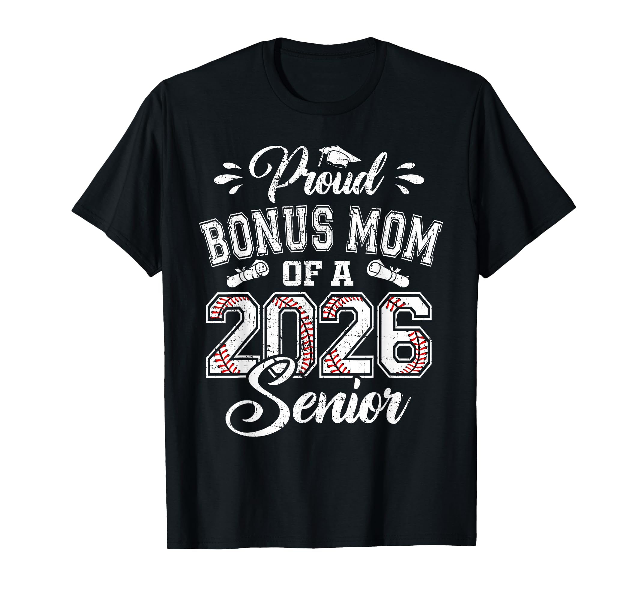 Proud Bonus Mom 2026 Senior Baseball T-Shirt - Graphic Print Unisex - T-Shirt, Sweatshirt, Hoodie