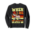 Roller Skating Skate 1970S When I Sweatshirt - Casual Everyday Wear Unisex - T-Shirt, Sweatshirt, Hoodie