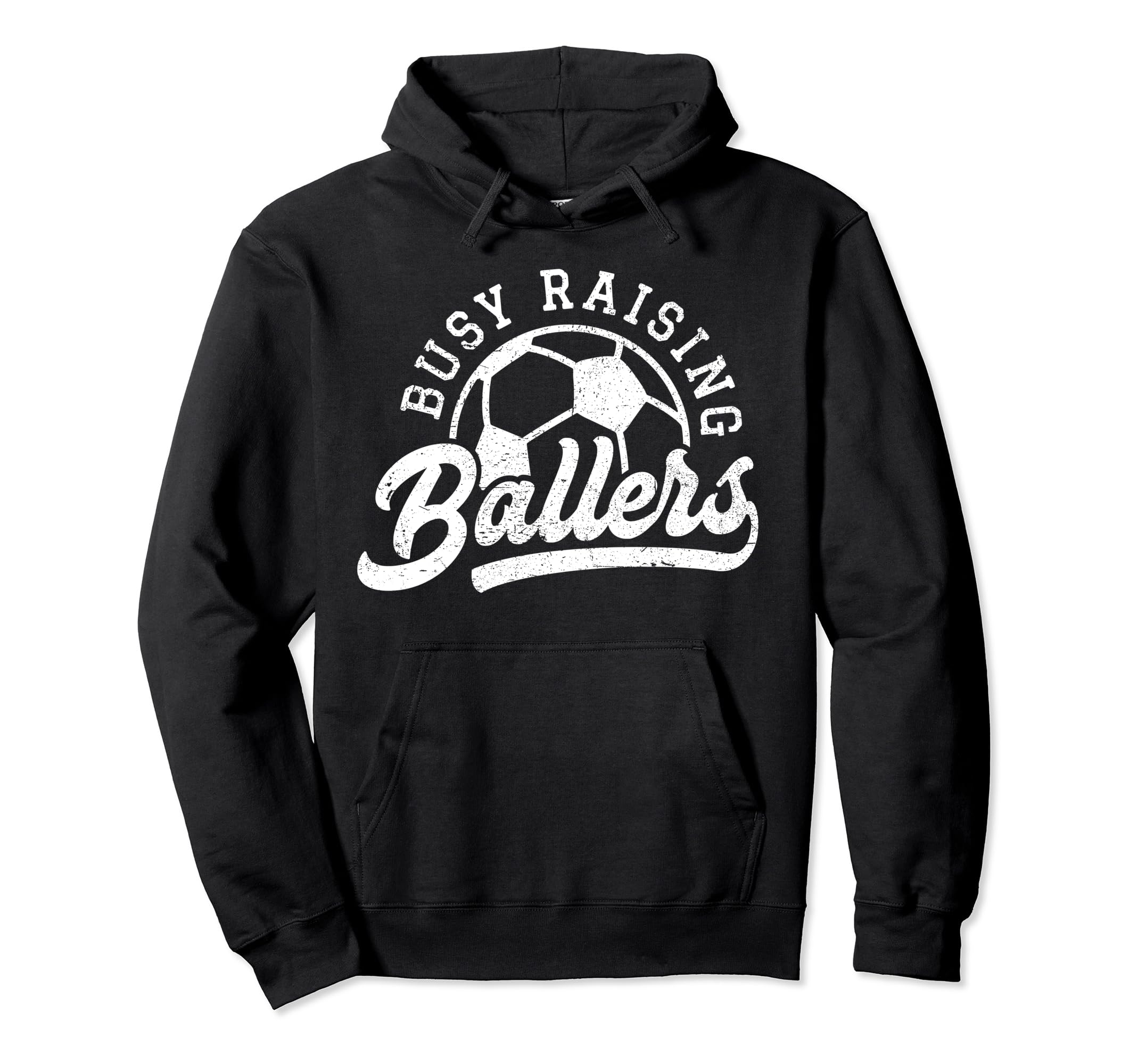 Busy Raising Ballers Soccer Hoodie - Casual Everyday Wear for Adults - T-Shirt, Sweatshirt, Hoodie
