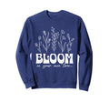 Bloom Your Own Time Inspirational Sweatshirt - Minimalist Print for Adults - T-Shirt, Sweatshirt, Hoodie
