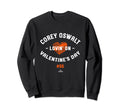 Corey Oswalt Lovin Valentines Day Sweatshirt - Trendy Graphic Men Women - T-Shirt, Sweatshirt, Hoodie