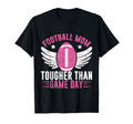 Football Mom Tougher Than Game Day T-Shirt - Unique Graphic Unisex - T-Shirt, Sweatshirt, Hoodie