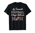 My Favourite Football Player Calls T-Shirt - Custom Art Print for Adults - T-Shirt, Sweatshirt, Hoodie
