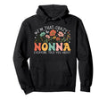 Im That Crazy Nonna Everyone Told You Hoodie - Custom Art Print for Adults - T-Shirt, Sweatshirt, Hoodie