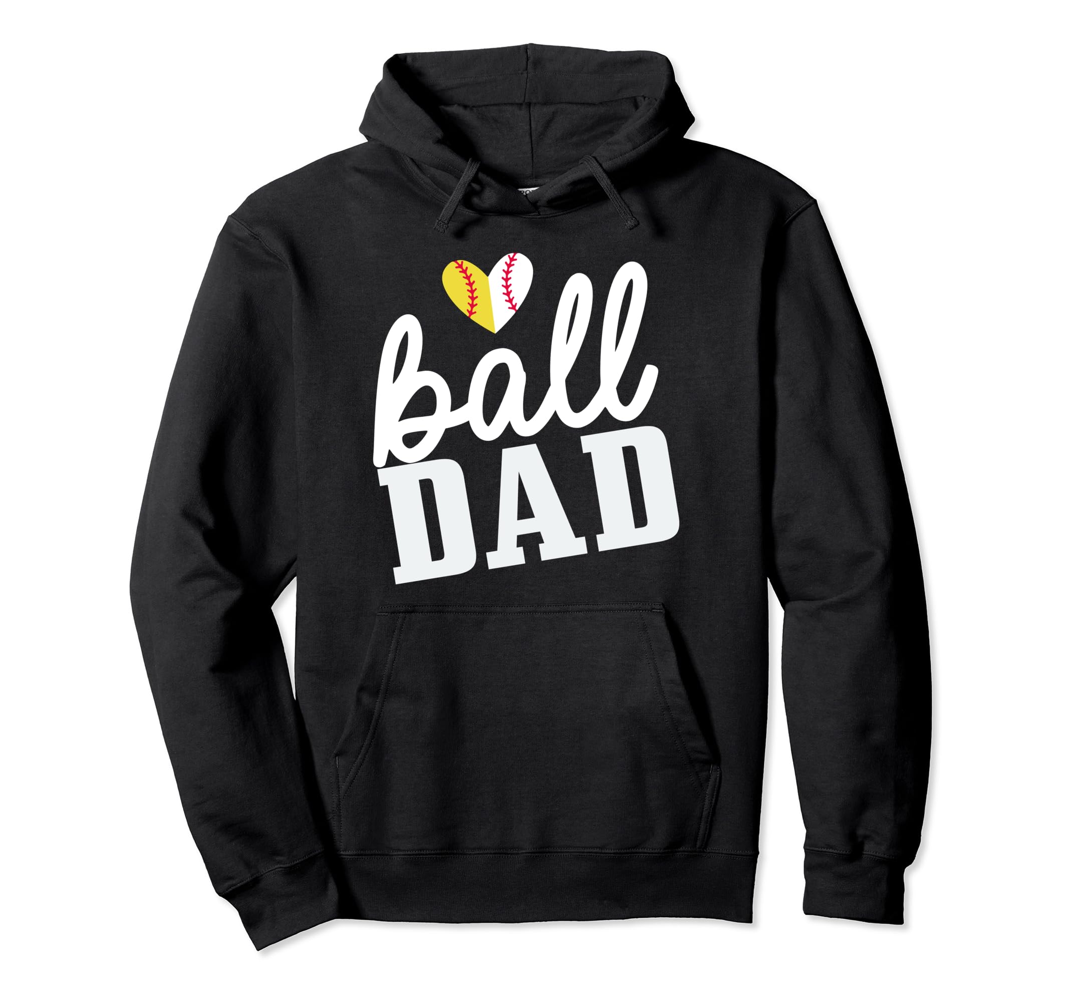 Baseball And Softball Dad Funny Ball Hoodie - Unique Graphic for Adults - T-Shirt, Sweatshirt, Hoodie